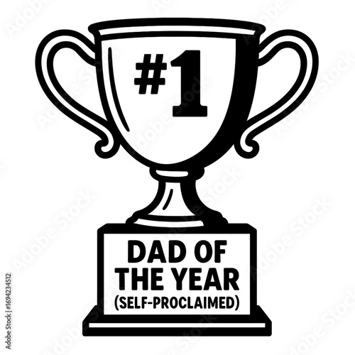 Humorous 'Dad of the Year (Self-Proclaimed)' #1 Trophy Award Design. The ultimate funny gift for Father's Day, birthdays, or just to celebrate the best dad with a playful nod to his self-appointed gre