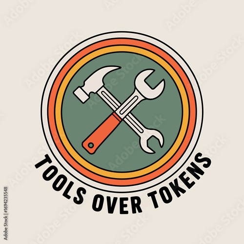 Tools over Tokens Badge with Hammer and Wrench Emphasizing Practical Skills and Value Exchange
