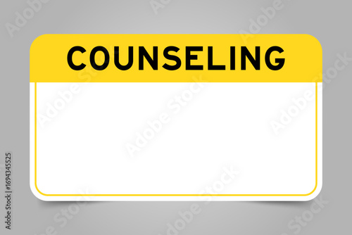 Label banner that have yellow headline with word counseling and white copy space, on gray background