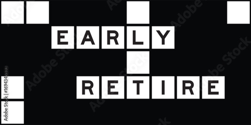 Alphabet letter in word early retire on crossword puzzle background