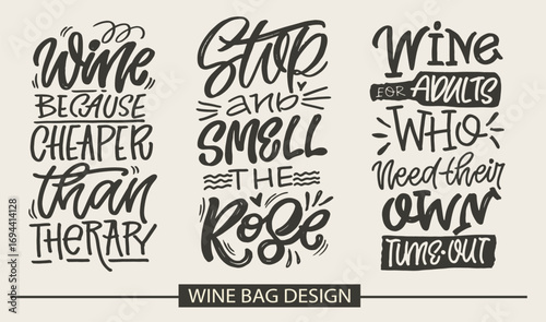 Set hand drawn doodle lettering quote about alcohol - for wine Bag. Lettering for t-shirt design, mug print, bag print, clothes fashion. 100% hand drawn vector image.