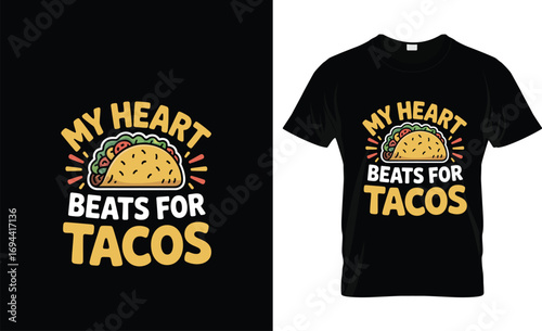 My Heart Beats For Tacos food mexican food