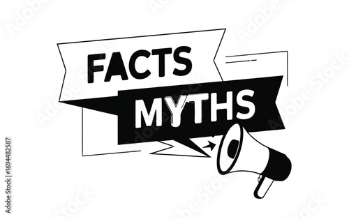 Facts vs Myths Debunking Misconceptions and Revealing Truths with a Megaphone