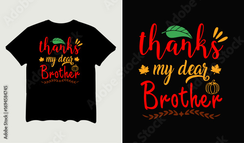 Thanks my dear brother t-shirt design for t-shirt quotes or poster svg printable cut file