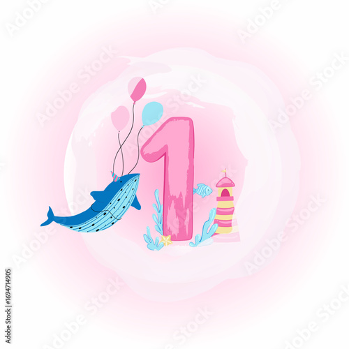 Baby birthday card with number 1 and cute whale. First birthday, 1 month, 1 year. Cute sea composition for birthday. Vector illustration