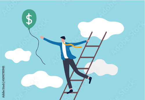 Ladder of success, achieving financial goals or investor searching for profit and investment return concept, success businessman climb up the ladder up to cloud to catching balloon with dollar money.