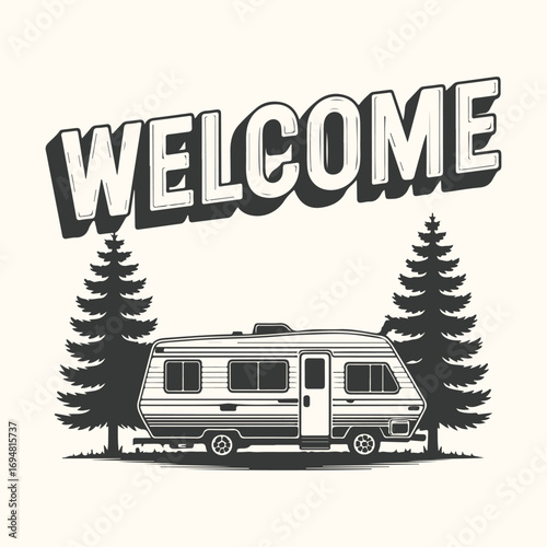 Vector art of welcome sign with a vintage camper trailer parked between two pine trees