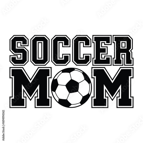 Soccer Mom T-shirt Design with Bold Typography and Soccer Ball Graphic