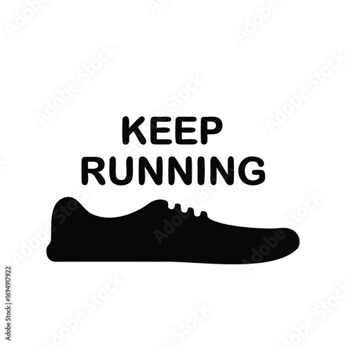 Motivational running image with the message keep running and a running shoe