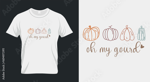 Oh My Gourd T-Shirt Design | Funny Pumpkin Autumn Graphic | Cozy Fall Sweater Weather Illustration | Halloween & Harvest Typography