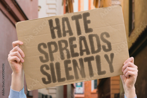 Bild auf Leinwand "Hate Spreads Silently"
