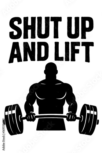 Shut Up And Lift - Intense Weightlifting Motivation Tee Design for Gym Enthusiasts, Bodybuilders, Powerlifters, and Fitness Lovers. Perfect for Workout Sessions, Strength Training, and Reaching Fitnes