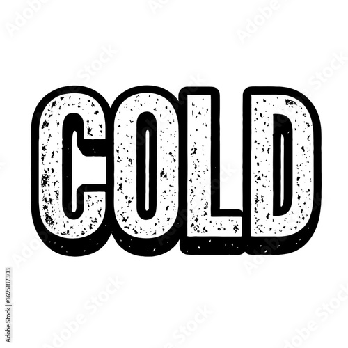 Bold distressed 'COLD' uppercase text graphic in black and white with a grunge texture. Ideal for winter, cold weather, icy themes, seasonal designs, chilling concepts, and frosty projects. A vintage 