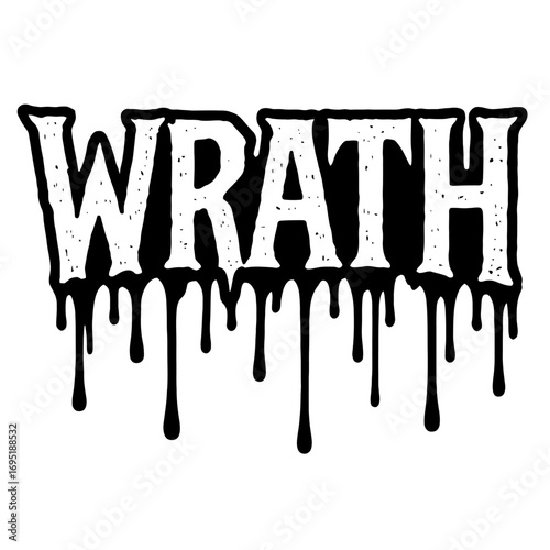 "WRATH" in a powerful, distressed heavy metal grunge font, enhanced by an ominous black dripping liquid effect. Ideal for dark themes, extreme music, horror designs, rebellious apparel, gothic art, or