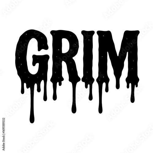 Vector illustration of the word 'GRIM' in a spooky, dripping, melted ink style with a distressed texture, perfect for horror themes, Halloween designs, grunge aesthetics, gothic apparel, monster-theme