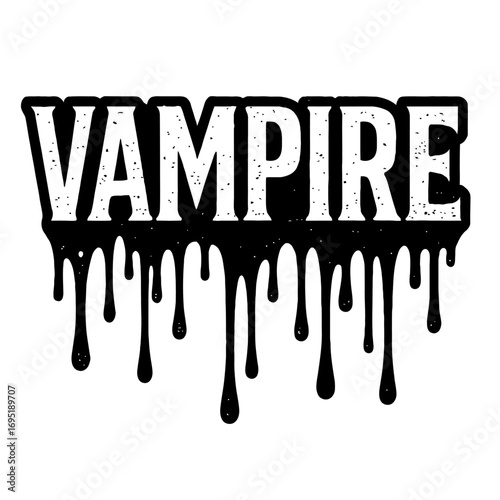 Striking 'VAMPIRE' typography design with a chilling blood-dripping effect, perfect for horror-themed apparel, gothic merchandise, Halloween party invitations, spooky events, and unique graphic prints
