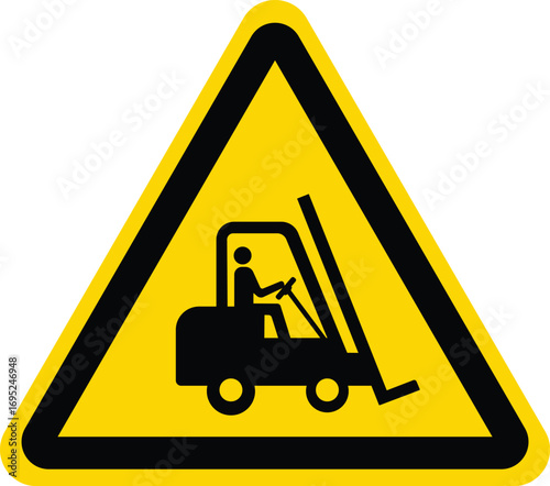 Watch for forklift traffic caution sign, a yellow triangle sign with a black forklift icon inside it