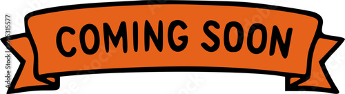 An orange banner with the words 'COMING SOON' in black, indicating something is about to be available.