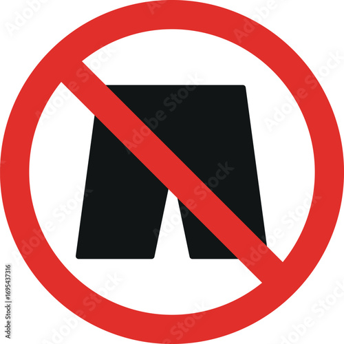 No short pants sign . No shorts allowed sign . Shorts prohibition sign. Vector illustration