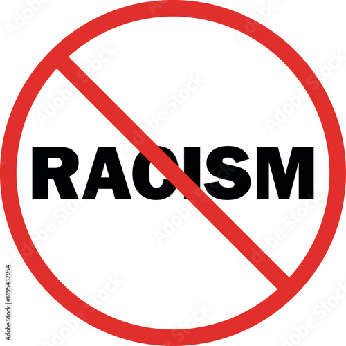 No racism sign isolated on white background . No to racism sign . Stop racism icon . Vector illustration