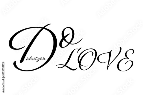 Do what you LOVE - 「Do what you LOVE（大好きなことをやりなさい）」の文字のおしゃれなロゴマーク（カリグラフィ）

