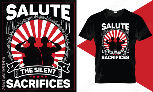 Veterans Day T-Shirt Design, Salute the Silent Sacrifices, Soldier Saluting Silhouette Rising Sun Background, Vector T-Shirt Design Template.