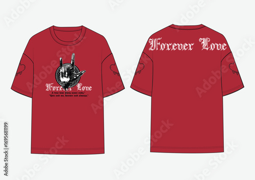 Streetwear flat sketch of a red oversized T-shirt featuring gothic “Forever Love” lettering, bold black hand graphic, and heart sleeve details. Designed for modern fashion trends, urban collections.