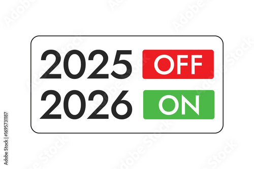 Transitioning from 2025 OFF to 2026 ON, signaling progress and new beginnings