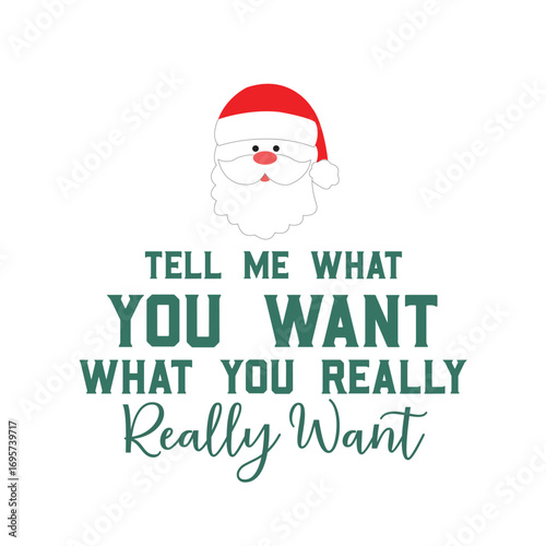 tell me what you want what you really really want