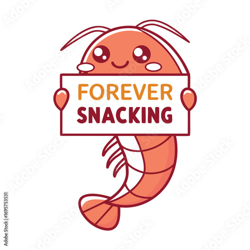 Smiling shrimp cheerfully holds a sign stating forever snacking on a transparent background
