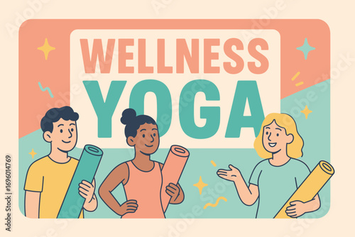 Wellness Yoga banner flat vector illustration bold oversized text inside rectangular frame cartoon characters holding yoga mats pastel colors in pastel coral mint aqua butter high contrast.