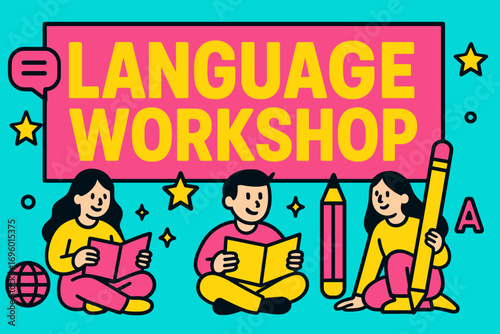 Language Workshop banner flat vector illustration bold oversized text inside rectangular frame cartoon characters sitting with books and pencils bright solid colors in neon cyan flamingo.
