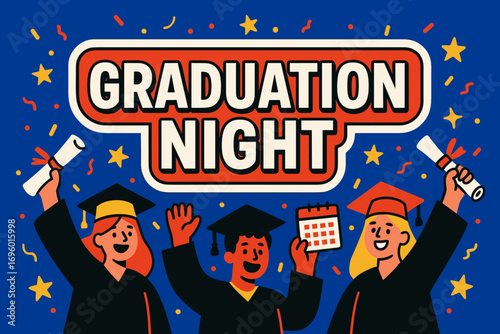 Graduation Night banner flat vector illustration bold oversized text inside outline cartoon characters waving with diplomas and calendars bright solid colors in cobalt blue ruby red laser.