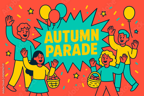Autumn Parade banner flat vector illustration bold oversized text inside splash explosion cartoon characters waving with balloons and baskets bright solid colors in neon red vivid turquoise.