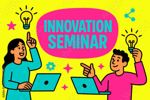 Innovation Seminar banner flat vector illustration bold oversized text inside rounded blob cartoon characters pointing with laptops and light bulbs bright solid colors in neon vivid.
