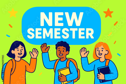 New Semester banner flat vector illustration bold oversized text inside rounded blob cartoon characters waving with backpacks and books bright solid colors in neon green vivid cyan bright.