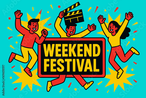 Weekend Festival banner flat vector illustration bold oversized text inside rectangular frame cartoon characters jumping with clapper board bright solid colors in neon cyan vivid red hot.