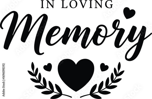  In Loving Memory Typography Vector – Elegant Script with Heart and Laurel Wreath, Monochrome Memorial Design