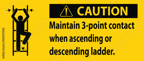 Safety First Maintain 3 Point Contact When Ascending Or Descending Ladder sign, logo, badge, icon, sticker, label, emblem, stamp, symbol, black, line, flat vector, isolated illustration.	