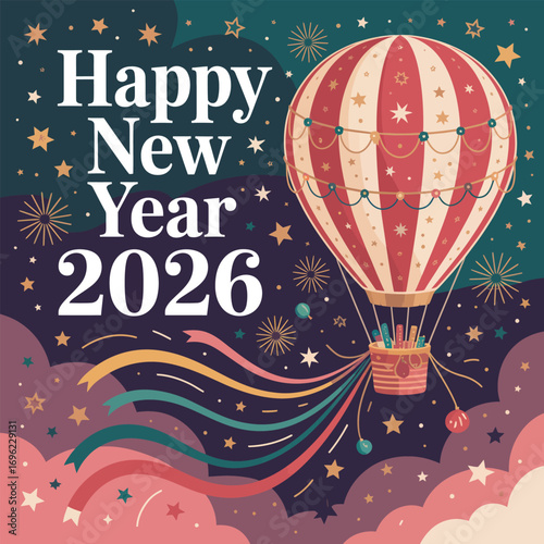 Happy New Year 2026 hot air balloon with streamers and fireworks Keywords: happy new year, 2026