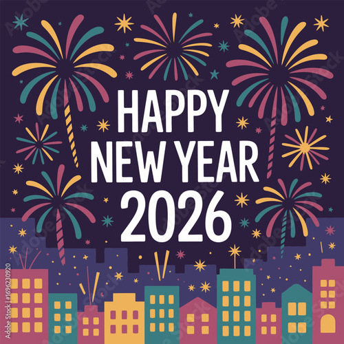 Happy New Year 2026 with colorful fireworks over a stylized city Keywords: 2026, happy new year