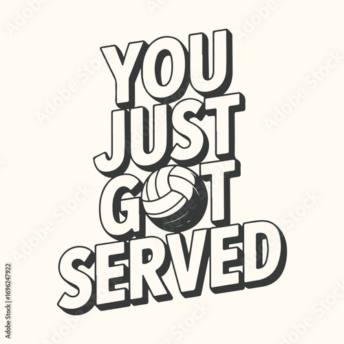 Vector art of you just got served volleyball graphic