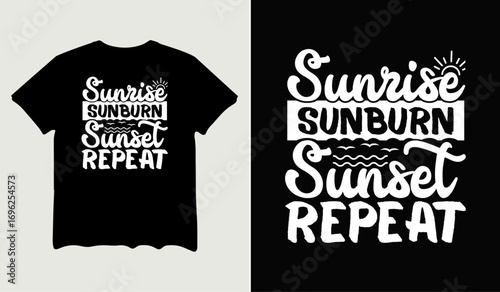 Sunrise sunburn sunset repeat t-shirt design for t-shirt quotes or poster svg printable cut file