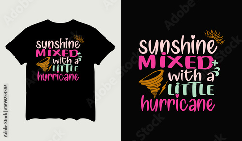 Sunshine mixed with a little hurricane t-shirt design for t-shirt quotes or poster svg printable cut file