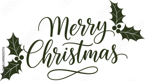 Merry Christmas Calligraphy with Holly Leaves, White Background Holiday Design