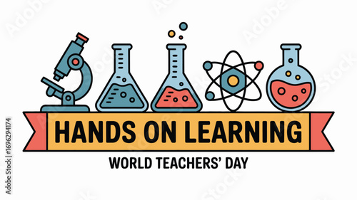 Illustration featuring science equipment and a banner that says hands on learning for teachers day