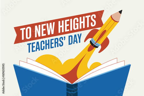 Teachers' day illustration featuring a pencil rocket launching from an open book to new heights banner