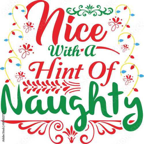 Nice With A Hint Of Naughty Christmas T-Shirt Design