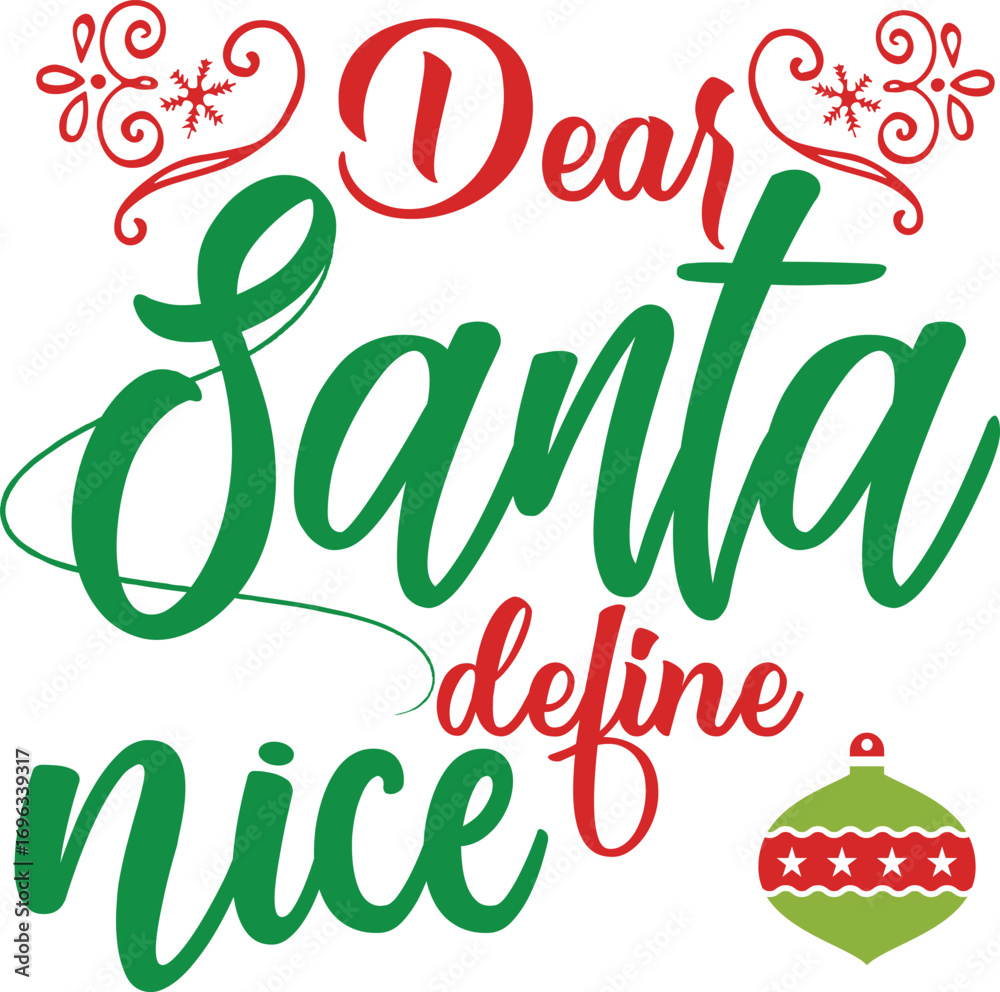 Naklejka premium Dear Santa Define Nice SVG Funny Christmas T-Shirt Design File