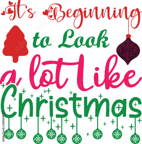 It’s Beginning to Look a Lot Like Christmas SVG Design